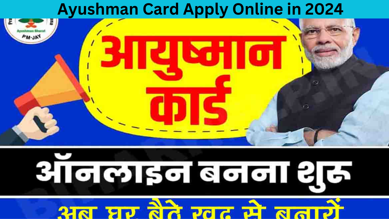 Ayushman Card Apply Online in 2024